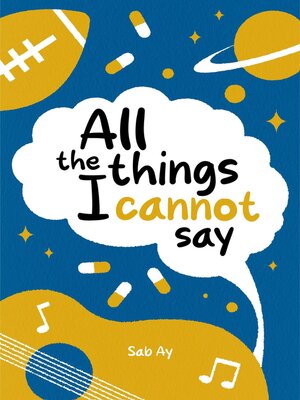 cover image of All the Things I Cannot Say